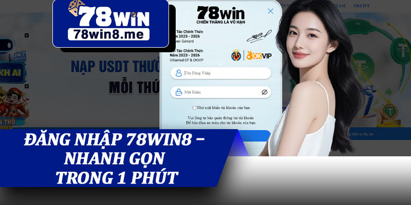 Đăng Nhập 78win8 – Nhanh Gọn Trong 1 Phút