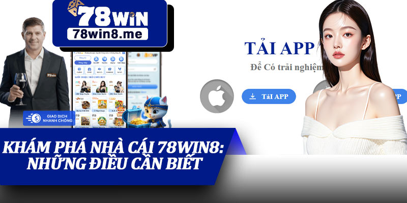 Khám Phá Nhà Cái 78win8: Những Điều Cần Biết