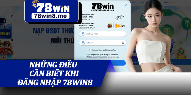 Những Điều Cần Biết Khi Đăng Nhập 78win8